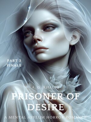cover image of Prisoner of Desire Part 3 (Finale)